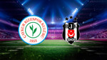 Süper Lig’de son hafta! Çaykur Rizespor- Beşiktaş karşılaşıyor