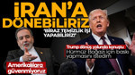 İran'dan ABD'ye müzakere şartı! Trump'tan da yeni operasyon sinyali geldi