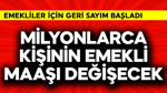 Milyonlarca kişinin emekli maaşı değişecek