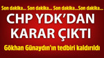 CHP YDK kararını verdi! Gökhan Günaydın hakkındaki tedbir kararı kaldırıldı