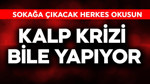 Sokağa çıkacak herkes okusun! Kalp krizi bile yapıyor