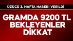 Gram altında 9200 TL bekleyenlere üzücü 3. hafta haberi verildi