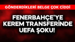 Fenerbahçe'ye Kerem transferinde UEFA şoku! Gönderdikleri belge çok ciddi