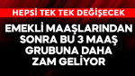 Emekli maaşlarından sonra bu 3 maaşa daha zam geliyor