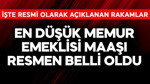 En düşük memur emeklisi maaşı resmen belli oldu