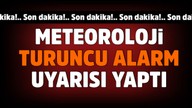 Marmara için 'turuncu' alarm!