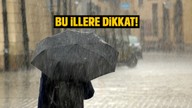 Dikkat! Sağanak yağmur