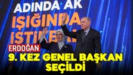 Cumhurbaşkanı Erdoğan 9. kez Genel Başkan seçildi! Erdoğan'dan teşekkür konuşması