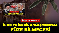 Ateşkes bozuldu mu? İran ve İsrail'den peş peşe açıklamalar