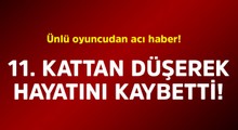 Son Dakika: 11. kattan düşerek hayatını kaybetti