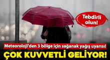 Son Dakika: Meteoroloji'den 3 bölge için sağanak yağış uyarısı