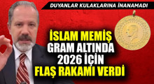 Son Dakika: Memiş gram altında 2026 için flaş rakamı verdi