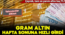 Son Dakika: Gram altın hafta sonuna hızlı yükselişle başladı!