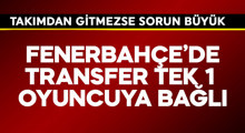Son Dakika: Fenerbahçe'de transfer tek 1  oyuncuya bağlı kaldı