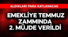 Son Dakika: Emekliye temmuz zammında 2. müjde
