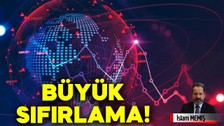 İslam Memiş “Büyük Sıfırlamaya” dikkat çekti: Büyük sıfırlamada hedeflenen nedir? İkinci büyük ekonomik kriz kapıda mı?