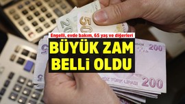 Beklenen haber geldi! Engelli, evde bakım... İşte zamlı maaşlar