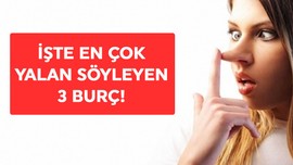 Bu burçlara inanmadan önce düşünün! İşte en çok yalan söyleyen üç burç