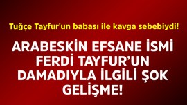 Arabeskin efsane ismi Ferdi Tayfur'un damadıyla ilgili şok gelişme! Tuğçe Tayfur'un babası ile kavga sebebiydi