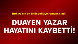 Türkiye'nin en ünlü polisiye romancısıydı! Duayen yazar hayatını kaybetti