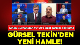 Gürsel Tekin'den yeni hamle! Sinan Burhan'dan çarpıcı açıklama: Arayıp destek vermişler... tv100'e özel duyurdu