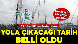 Dünya bir araya geldi! Küresel Sumud Filosu’nun yola çıkacağı tarih belli oldu