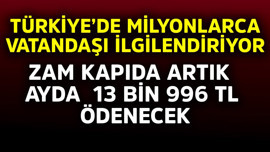 Türkiye'de milyonlarca vatandaşı ilgilendiriyor! Zam kapıda, artık ayda 13.996 TL ödenecek