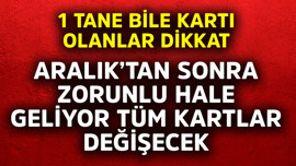 1 tane bile kartı olan dikkat! Aralık'tan sonra zorunlu hale geliyor, tüm kartlar değişecek