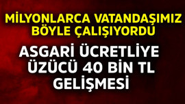 Milyonlarca vatandaşımız böyle çalışıyordu! Asgari ücretliye üzücü 40 bin TL gelişmesi