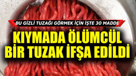 Kıymada ölümcül bir tuzak ifşa edildi! Sakın bu 30 tanesini bilmeden kasaptan almayın