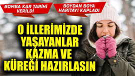 Bomba kar tarihi verildi! O illerimizde yaşayanlar kazma küreği hazırlasın Boydan boya haritayı kapladı