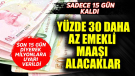 Yüzde 30 daha az emekli maaşı alacaklar! Son 15 gün diyerek milyonlara uyarı verildi