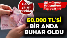 60.000 TL'si gece yarısı banka hesabından bir anda buhar oldu! Türkiye'de 85 milyonu ilgilendiren flaş gelişme