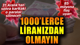 31 Aralık'tan sonra kartlardaki o paralar tamamen silinecek! 1000'lerce liranızdan olmayın! 85 milyona flaş uyarı