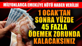 1 Ocak'tan sonra emekli yüzde 45 fazla ödemek zorunda kalacak! Milyonlarca emekliye kötü haber