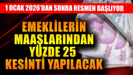 1 Ocak 2026'dan sonra resmen başlıyor! Emeklilerin maaşlarından yüzde 25 kesinti yapılacak