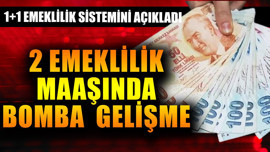 2 emeklilik maaşında bomba gelişme! 1+1 emekli sistemini açıkladı