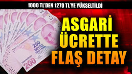 Asgari ücrette flaş detay! 1000 TL'den  1270 TL'ye yükseltildi