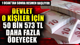 1 Ocak'tan sonra resmen başlıyor! Devlet o kişiler için 50 bin 573 TL daha fazla ödeyecek