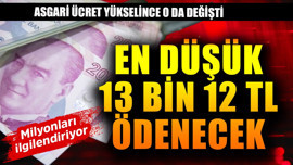 Asgari ücret yükselince o da değişti! Bundan sonra en düşük 13 bin 122 TL ödenecek milyonları ilgilendiriyor