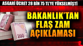 Asgari ücret 28  bin 75 TL'ye yükselmişti! Bakanlık'tan bu gelişmenin hemen ardından flaş zam açıklaması