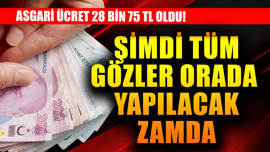 Asgari ücret 28 bin 75 TL oldu! Şimdi tüm gözler orada yapılacak zamda