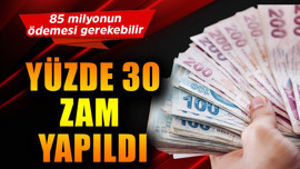 1 Ocak'tan sonra başlıyor 85 milyonun ödemesi gerekebilir! Yüzde 30 zam yapıldı