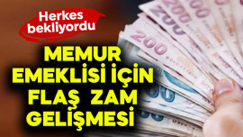 Memur emeklisi için flaş zam gelişmesi