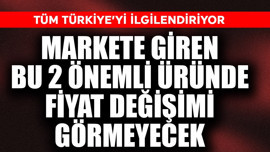 Tüm Türkiye'yi ilgilendiriyor! Markete giren bu 2 önemli üründe fiyat değişimi görmeyecek