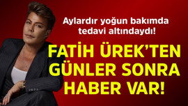 Aylardır yoğun bakımda tedavi altındaydı! Fatih Ürek'ten günler sonra haber var! Açıklama avukatından geldi