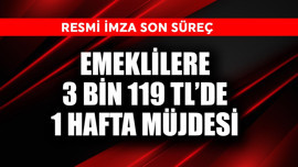 Emeklilere 3 bin 119 TL'de 1 hafta müjdesi