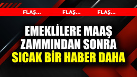 Emeklilere maaş zammından sonra sıcak bir haber daha