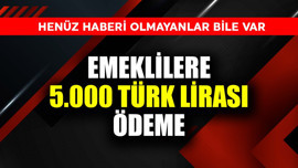 Emeklilere 5.000 TL ödeme! Henüz haberi olmayanlar var