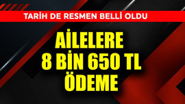 Ailelere 8.650 TL  ödeme! Tarih de resmen belli oldu